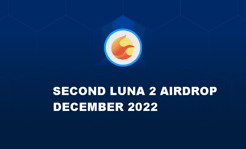 Second Luna 2 Airdrop December 2022